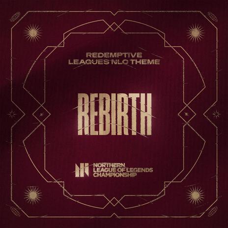 Rebirth (Leagues NLC Theme) | Boomplay Music