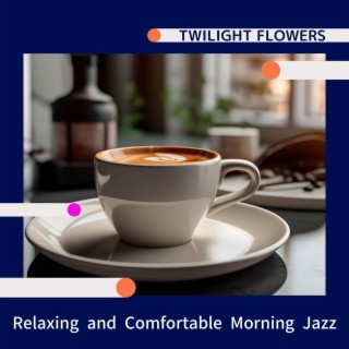 Relaxing and Comfortable Morning Jazz
