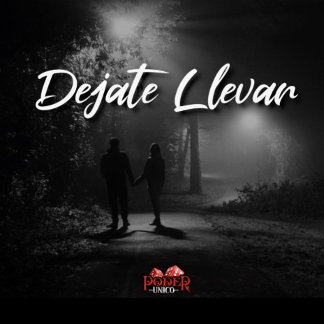 Dejate Llevar | Boomplay Music