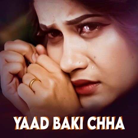 Yaad Baki Chha | Boomplay Music