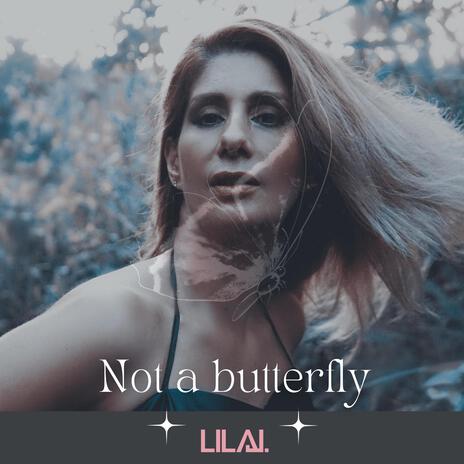 Not a butterfly | Boomplay Music