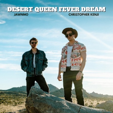 Desert Queen Fever Dream ft. jawnmo | Boomplay Music