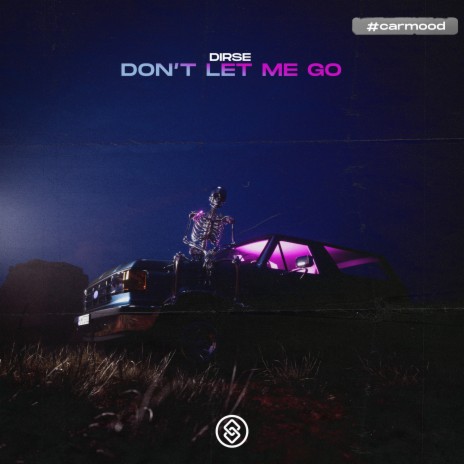 Don't Let Me Go | Boomplay Music