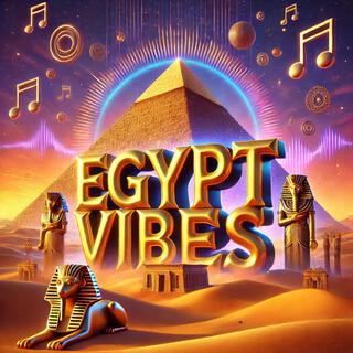 Egypt Vibes