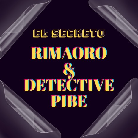 El Secreto ft. Detective Pibe | Boomplay Music