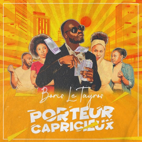 Porteur Capricieux | Boomplay Music
