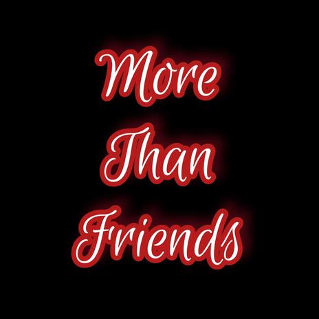 More than friends | Boomplay Music