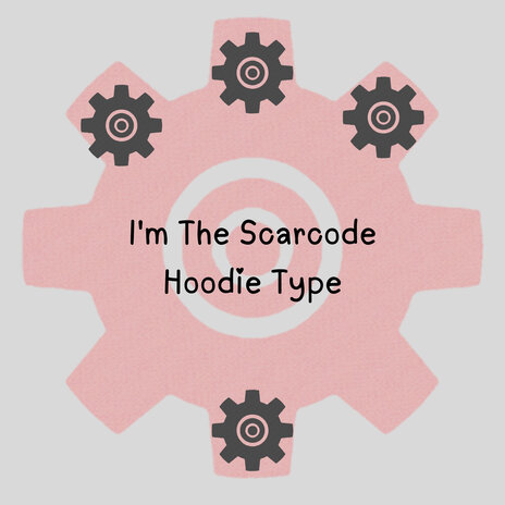 I'm the Scarcode Hoodie Type | Boomplay Music