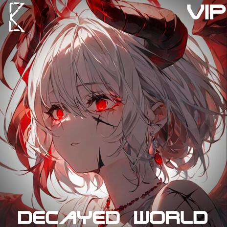 Decayed World | Boomplay Music