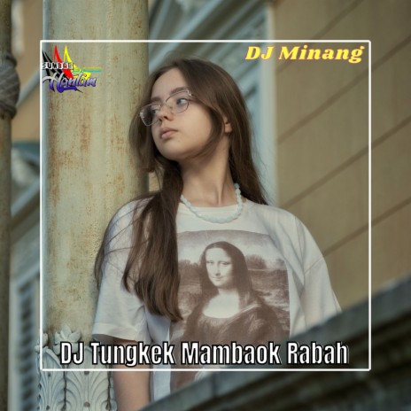 DJ Tungkek Mambaok Rabah Inst