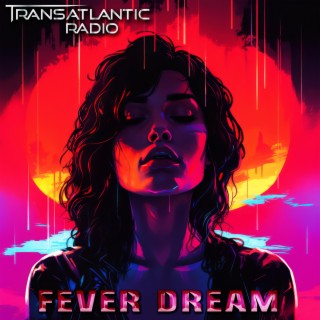 Fever Dream lyrics | Boomplay Music