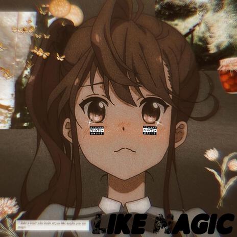 Like Magic | Boomplay Music