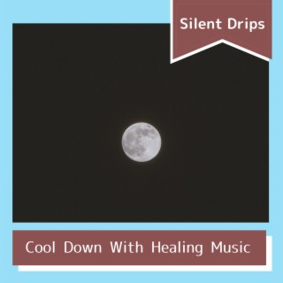 Cool Down With Healing Music