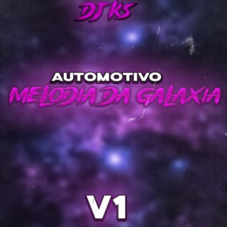 Automotivo Melodia Da Galaxial V1