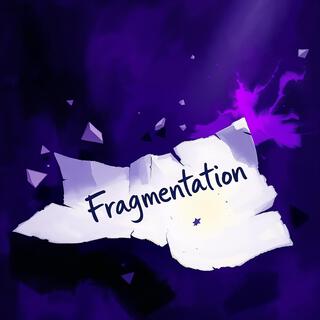 Fragmentation