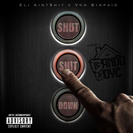 Shut Shit Down ft. Von Binpaid | Boomplay Music
