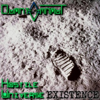 Hostile Universe: Existence