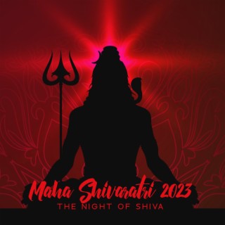 Maha Shivaratri 2023: The Night of Shiva