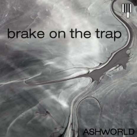 Brake on the Trap | Boomplay Music