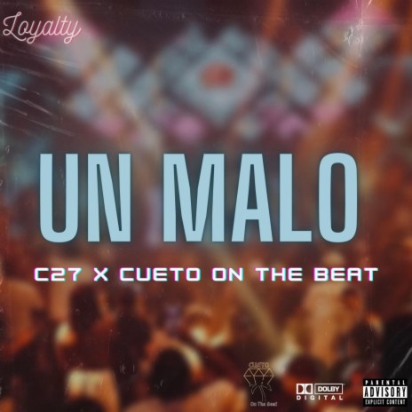 UN MALO ft. C27 RD | Boomplay Music