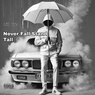 Never Fall Stand Tall