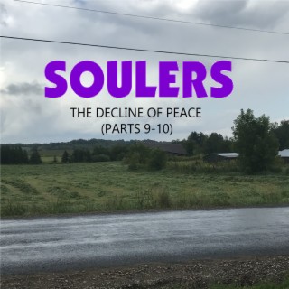 The Decline of Peace (Parts 9-10)