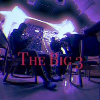 @wowimdavid Presents The Big 3