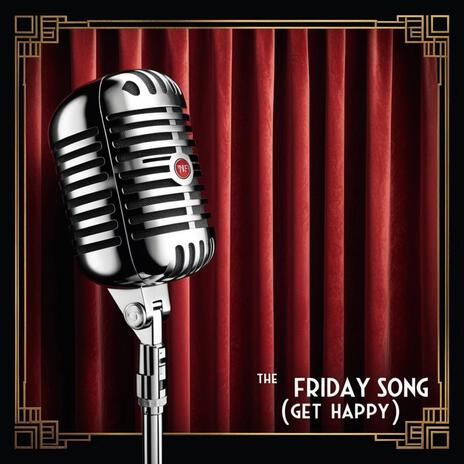 The Friday Song (Get Happy) | Boomplay Music