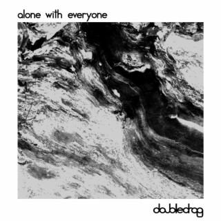 alone with everyone