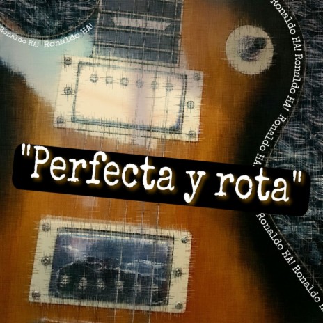 Perfecta y Rota | Boomplay Music