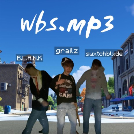 wbs.mp3 ft. B.L.A.N.K & bay0net | Boomplay Music