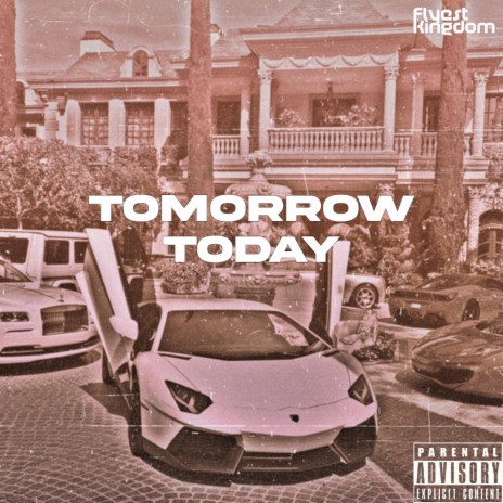 Tomorrow Today (Freestyle) | Boomplay Music