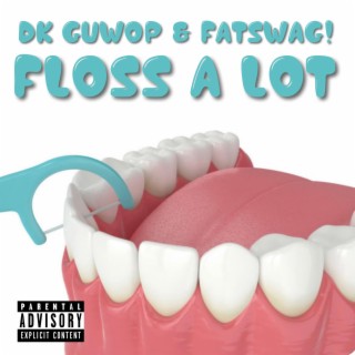 Floss A Lot