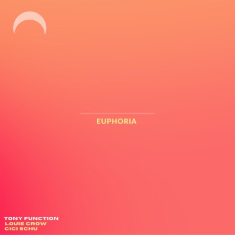 EUPHORIA ft. Louie Crow & Cici Schu | Boomplay Music