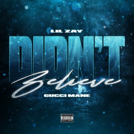 Didn’t Believe ft. Gucci Mane | Boomplay Music