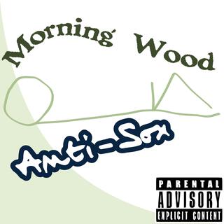 Morning Wood