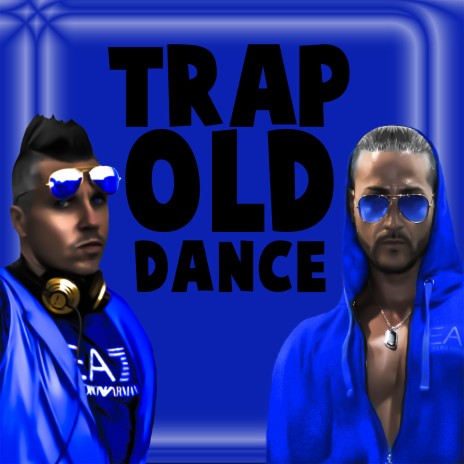 Trap Old Dance ft. Max Salsapura | Boomplay Music