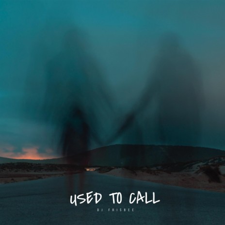 Used to Call | Boomplay Music