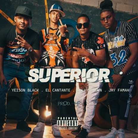 Superior ft. El Cantante, Yeison Black, Dalvy Brown & Jay Famah