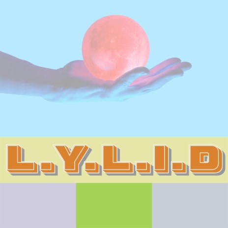 L.Y.L.I.D | Boomplay Music