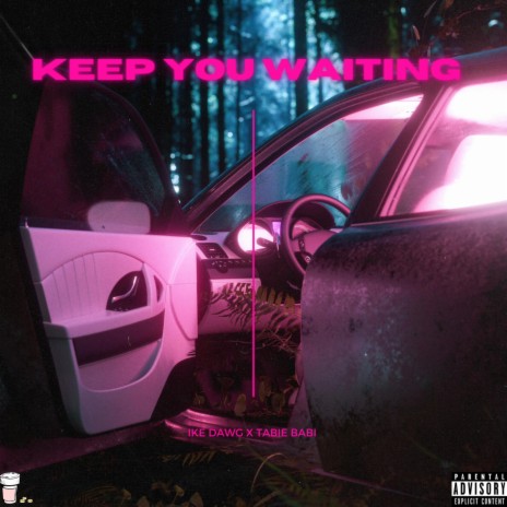 Keep You Waiting ft. Tabie Babi | Boomplay Music