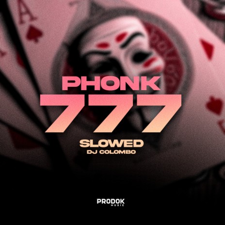 Phonk777 Slowed (Remix) | Boomplay Music