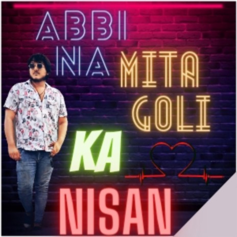 Abbi Na Mita Goli Ka Nisan | Boomplay Music