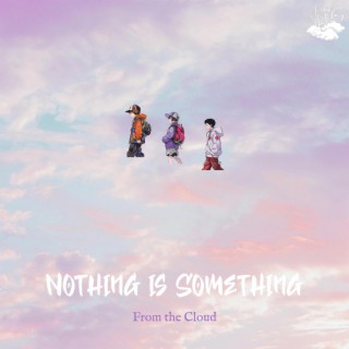 Nothing is Something