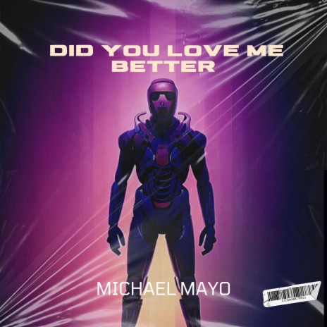 Did You Love Me Better | Boomplay Music