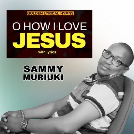 O How I Love Jesus | Boomplay Music