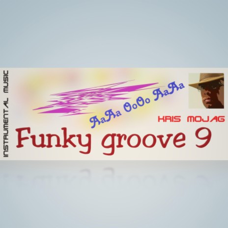 Funky groove 9 (AaAa OoOo AaAa)