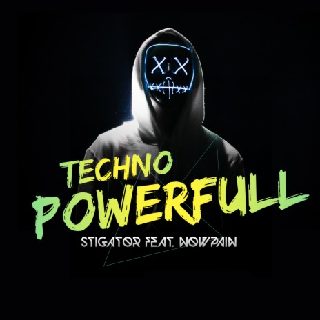 Techno Powerfull ft. NowPain | Boomplay Music