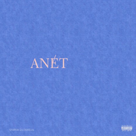 Anet ft. SNIPER KING | Boomplay Music