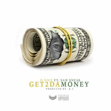 Get 2 da Money (feat. Sam Sneak) | Boomplay Music